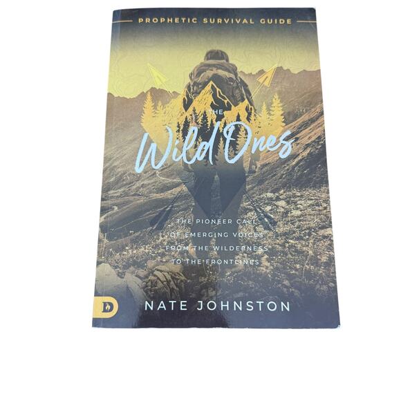 The Wild Ones: The Pioneer Call of Emerging Voices from the Wilderness to - GOOD - Picture 1 of 1